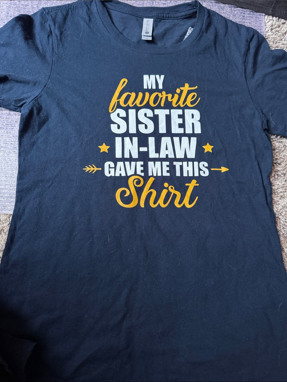My Favorite Sister-In-Law Gave Me This Shirt – Black & Gold Tee